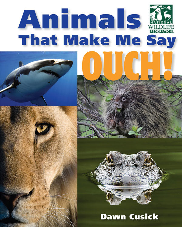 Animals That Make Me Say OUCH!