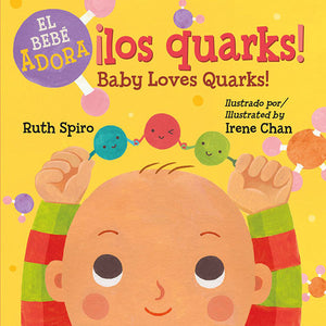 Al bebé le encantan los quarks / Baby Loves Quarks! book cover