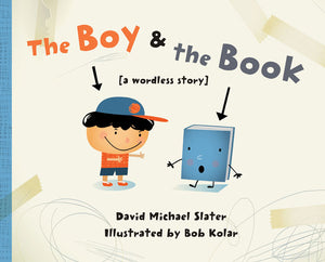 The Boy & the Book [a wordless story] cover image