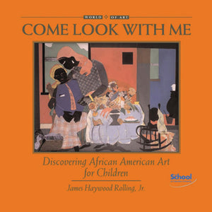 Come Look With Me: Discovering African American Art for Children book cover