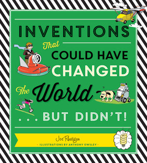 Inventions That Could Have Changed the World...But Didn't! book cover