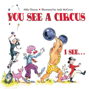 You See a Circus, I See... book cover